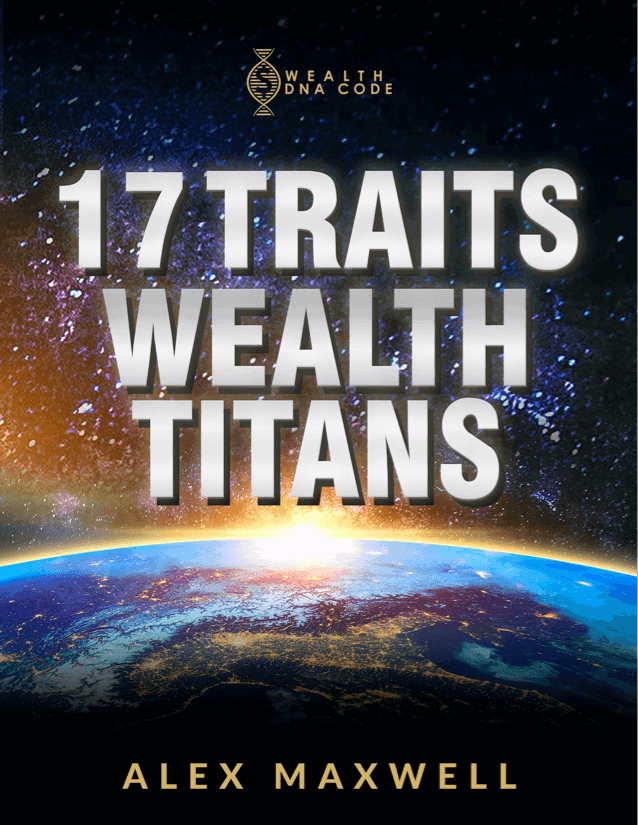 Free Bonus #3: 17 Traits of Wealth Titans